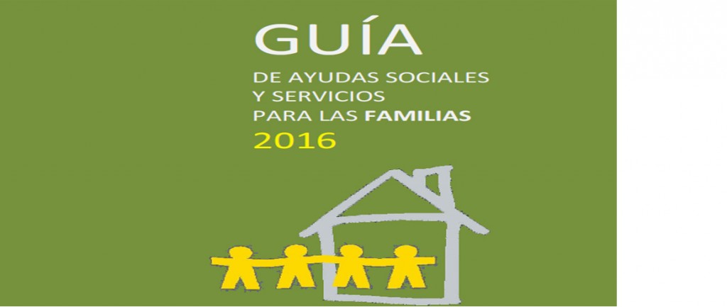 Guía de Ayudas Sociales y Servicios para las familias 2016
